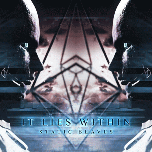 It Lies Within : Static Slaves